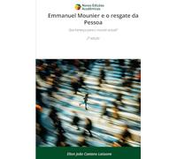 Emmanuel Mounier e o resgate da Pessoa