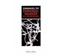 Emmanuel Mounier Et Le Mur Blanc