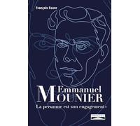 Emmanuel Mounier : La personne est son engagement: T1