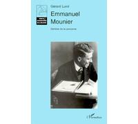 Emmanuel Mounier - Tome1, Genèse De La Personne