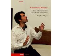 Emmanuel Mouret: Entretiens d'un rêveur en cinéaste
