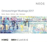 Emmanuel Nunes Donaueschingen Musiktage 2017: Nunes/Buene/Dohmen/Illes/Czer (CD)