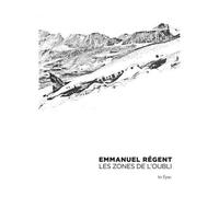 Emmanuel Régent - Les Zones De L'oubli