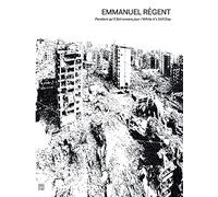 Emmanuel Régent: Pendant qu'il fait encore jour / While it's Still Day