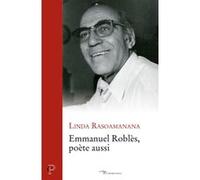 Emmanuel robles, poete aussi Linda Rasoamanana (Auteur)