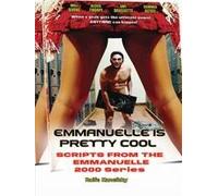 Emmanuelle Is Pretty Cool - Scripts From The Emmanuelle 2000 Series Paperback Book By Rolfe Kanefsky