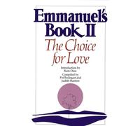 Emmanuel's Book II: The Choice for Love