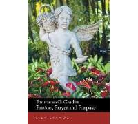 Emmanuel's Garden Passion, Prayer And Purpose