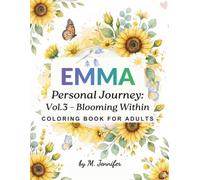 Emma's Personal Coloring Journey: Vol3- Blooming Within: A Personalized Bold and Easy Coloring Book for Adults Featuring Flowers, Butterflies, and Relaxing Nature Designs