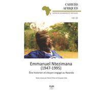 Emmauel Ntezimana (1947-1995) Etre historien et citoyen engage au Rwanda - Florent Piton - Presses Universitaires Du Midi - broché - Essai