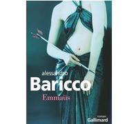 Emmaüs Alessandro Baricco (Auteur), Lise Caillat (Traduction)