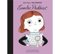Emmeline Pankhurst by Lisbeth Kaiser Lisbeth Kaiser , Illustrated by Ana Sanfelippo (Auteur)