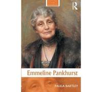 Emmeline Pankhurst, Routledge Historical Biographies Paula Bartley (Auteur)