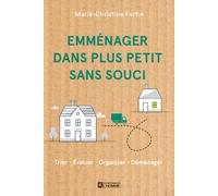 Emménager dans plus petit sans souci - Marie-Christine Fortin - L'homme Eds De - broché - Guide