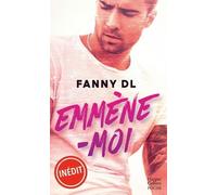 Fanny DL – Emmène-moi – Roman – Poche