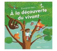 Emmène Moi - A La Découverte Du Vivant