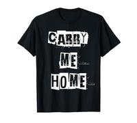 Emmène-Moi à la Maison T-Shirt