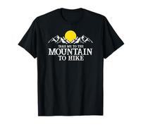 Emmène-Moi à la Montagne pour randonner T-Shirt