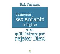 Emmener Ses Enfants a l'Eglise Sans Qu'Ils Finissent par Rejeter Dieu