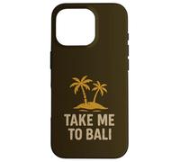 Emmenez-moi à Bali - Design de destination de voyage de rêve Coque pour iPhone 16 Pro