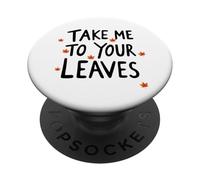 Emmenez-Moi à Vos Feuilles Joyeux Automne Récolte Automne PopSockets PopGrip Adhésif