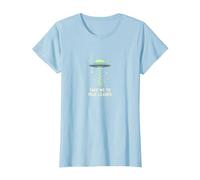 Emmenez-Moi à Votre Leader UFO Sci-FI Alien Encounter T-Shirt, Femme, Bleu Céleste, XS