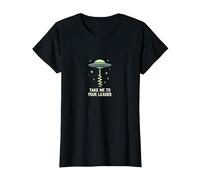 Emmenez-Moi à Votre Leader UFO Sci-FI Alien Encounter T-Shirt, Femme, Noir, XS