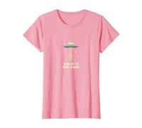 Emmenez-Moi à Votre Leader UFO Sci-FI Alien Encounter T-Shirt, Femme, Rose, XS