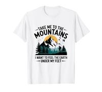 Emmenez-Moi dans Les Montagnes Earth Adventure T-Shirt