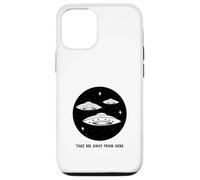 Emmenez-Moi Loin d'ici (Funny Alien UFO Statement) Coque pour iPhone 12/12 Pro
