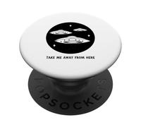 Emmenez-Moi Loin d'ici (Funny Alien UFO Statement) PopSockets PopGrip Adhésif