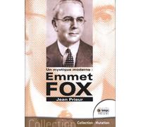 Emmet Fox - Un mystique moderne