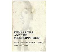 Emmett Till And The Mississippi Press