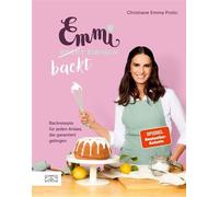 Emmi backt einfach (Emmi kocht einfach - das 1. Backbuch) Backrezepte für jeden Anlass, die garantiert gelingen - Christiane Emma Prolic - ZS - ein Verlag der Edel Verlagsgruppe - ebook (ePub) - Livre