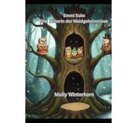 Emmi Eule: Die Hüterin der Waldgeheimnisse