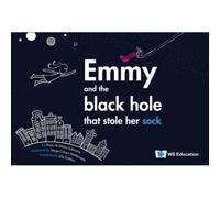 Emmy And The Black Hole That Stole Her Sock