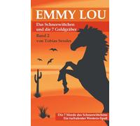 Emmy Lou - Das Schneewittchen Und Die 7 Goldgräber