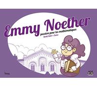 Emmy Noether - Passion pour les mathématiques