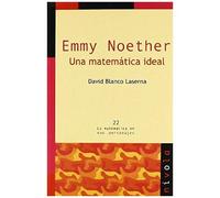 Emmy Noether, Una Matemática Ideal