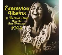 Emmylou Harris and the Hot Band - Live in San Francisco 1975 [Import]