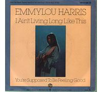 Emmylou Harris - I Ain't Living Long Like This - Warner Bros. Records - WB 17 229
