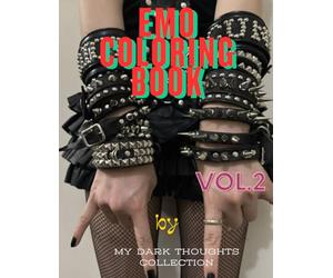 EMO COLORING BOOK 2.0: By - My Dark Thoughts Collection, The second edition.