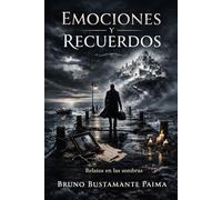 EMOCIONES Y RECUERDOS: Relatos en las sombras