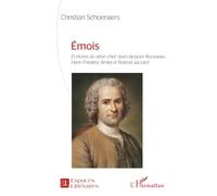Émois: Écritures du désir chez Jean-Jacques Rousseau, Henri-Frédéric Amiel et Roland Jaccard