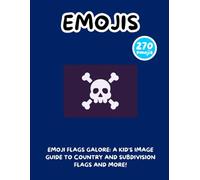 Emoji Flags Galore: A Kid's Image Guide to Country and Subdivision Flags and More!