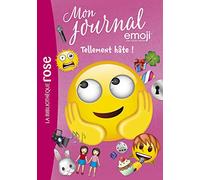 Emoji TM Mon Journal 10 - Tellement hâte !