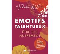 Emotifs talentueux - Etre soi autrement