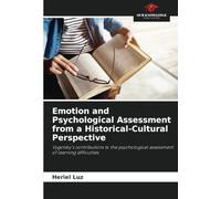 Emotion and Psychological Assessment from a Historical-Cultural Perspective: Vygotsky's contributions to the psychological assessment of learning difficulties