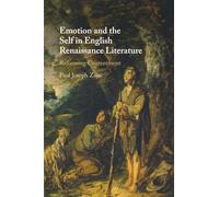 Emotion and the Self in English Renaissance Literature