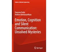 Emotion, Cognition and Silent Communication: Unsolved Mysteries